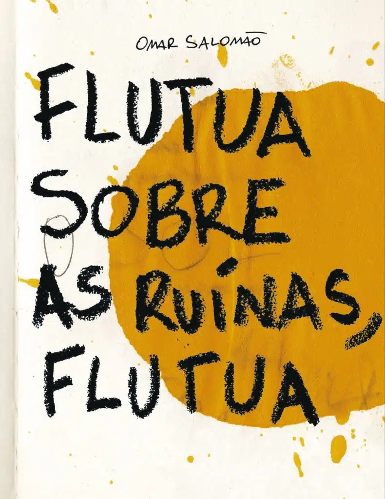 Flutua sobre as ruínas, flutua, de Omar Salomão